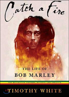 Catch a Fire: The Life of Bob Marley