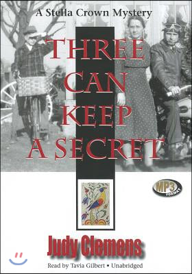 Three Can Keep a Secret: A Stella Crown Mystery