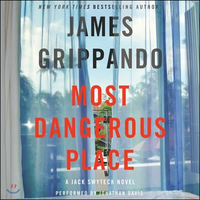 Most Dangerous Place Lib/E: A Jack Swyteck Novel