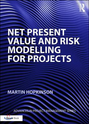 Net Present Value and Risk Modelling for Projects