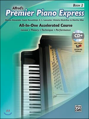 Premier Piano Express, Bk 2: All-In-One Accelerated Course, Book, CD-ROM &amp; Online Audio &amp; Software