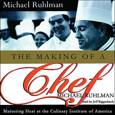 The Making of a Chef: Mastering Heat at the Culinary Institute