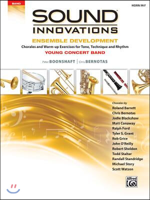 Sound Innovations for Concert Band -- Ensemble Development for Young Concert Band: Chorales and Warm-Up Exercises for Tone, Technique, and Rhythm (F H