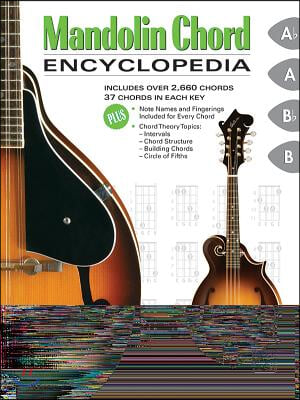 Mandolin Chord Encyclopedia: Includes Over 2,660 Chords, 37 Chords in Each Key