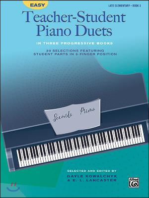 Easy Teacher-Student Piano Duets in Three Progressive Books, Bk 3: 20 Selections Featuring Student Parts in 5-Finger Position