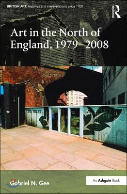 Art in the North of England, 1979-2008