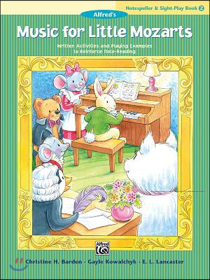 Music for Little Mozarts Notespeller &amp; Sight-Play Book, Bk 2: Written Activities and Playing Examples to Reinforce Note-Reading