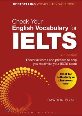 Check Your English Vocabulary for IELTS : Essential words and phrases to help you maximise your IELTS score (Paperback, 4th edition)