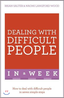 Dealing with Difficult People in a Week