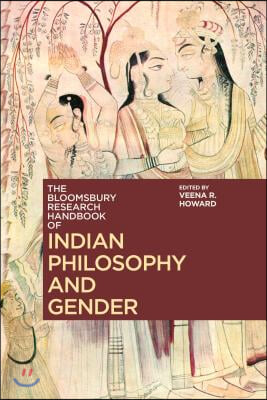 The Bloomsbury Research Handbook of Indian Philosophy and Gender