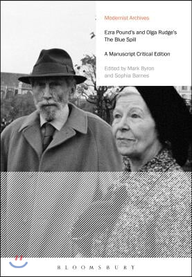 Ezra Pound's and Olga Rudge's the Blue Spill: A Manuscript Critical Edition