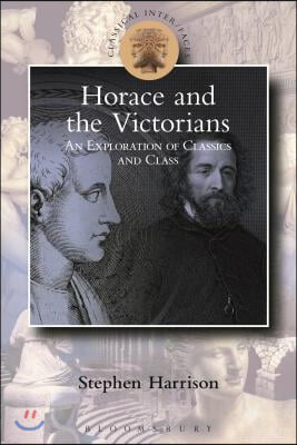 Victorian Horace: Classics and Class