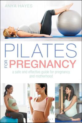 Pilates for Pregnancy: A Safe and Effective Guide for Pregnancy and Motherhood