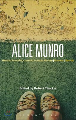 Alice Munro: &#39;Hateship, Friendship, Courtship, Loveship, Marriage&#39;, &#39;Runaway&#39;, &#39;Dear Life&#39;