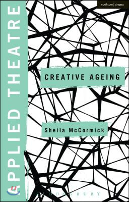 Applied Theatre: Creative Ageing