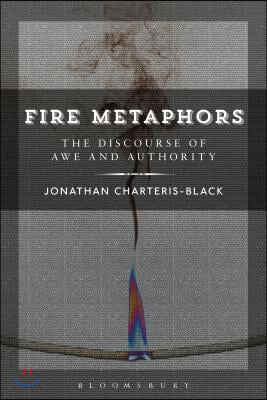 Fire Metaphors: Discourses of Awe and Authority