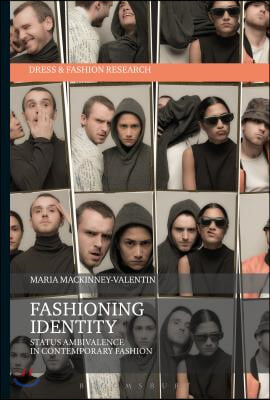 Fashioning Identity: Status Ambivalence in Contemporary Fashion