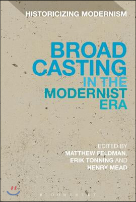 Broadcasting in the Modernist Era