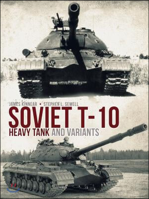 Soviet T-10 Heavy Tank and Variants