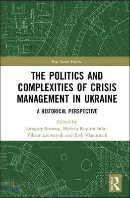 Politics and Complexities of Crisis Management in Ukraine