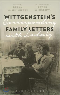 Wittgenstein's Family Letters: Corresponding with Ludwig