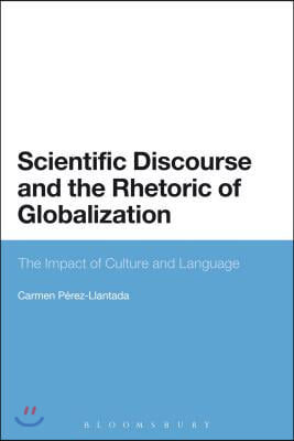 Scientific Discourse and the Rhetoric of Globalization: The Impact of Culture and Language