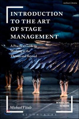 Introduction to the Art of Stage Management: A Practical Guide to Working in the Theatre and Beyond