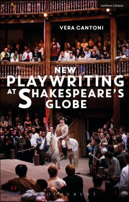 New Playwriting at Shakespeare&#39;s Globe