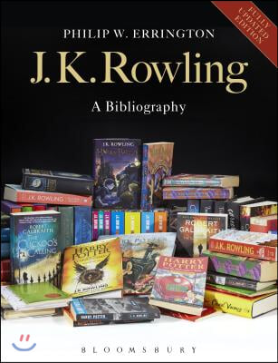 J.K. Rowling: A Bibliography: Updated Edition