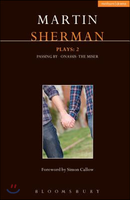 Sherman Plays: 2: Onassis; Passing By; The Miser