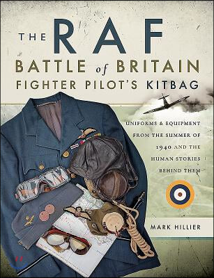 The RAF Battle of Britain Fighter Pilots' Kitbag