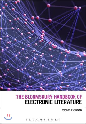 The Bloomsbury Handbook of Electronic Literature