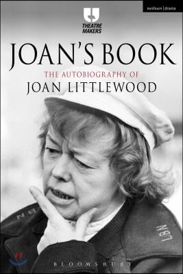 Joan&#39;s Book: The Autobiography of Joan Littlewood