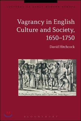 Vagrancy in English Culture and Society, 1650-1750