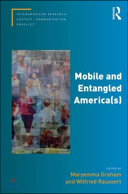 Mobile and Entangled America(s)