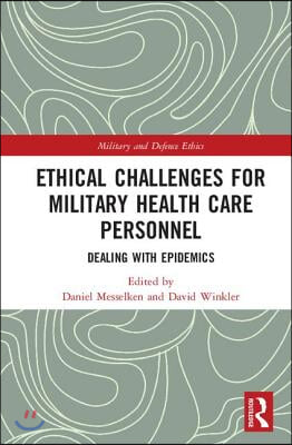 Ethical Challenges for Military Health Care Personnel