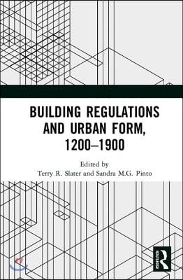 Building Regulations and Urban Form, 1200-1900