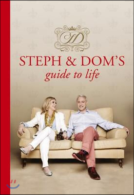 Steph and Dom&#39;s Guide to Life