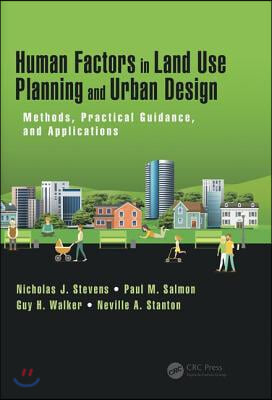 Human Factors in Land Use Planning and Urban Design