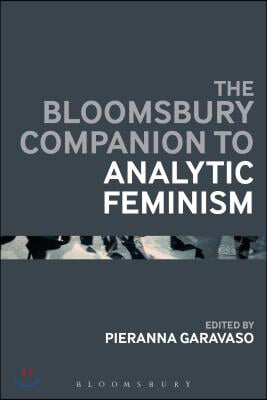 The Bloomsbury Companion to Analytic Feminism