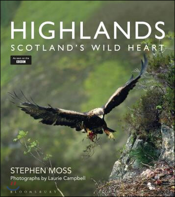 Highlands - Scotland&#39;s Wild Heart: Scotland&#39;s Wild Heart