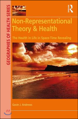 Non-Representational Theory &amp; Health