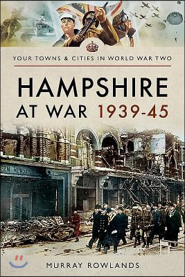 The Hampshire at War 1939-45