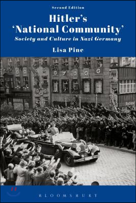 Hitler&#39;s &#39;National Community&#39;: Society and Culture in Nazi Germany