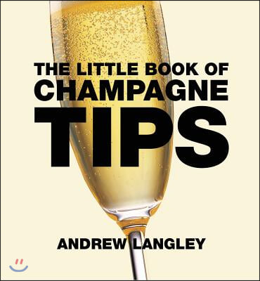 The Little Book of Champagne Tips