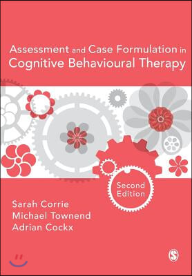 Assessment and Case Formulation in Cognitive Behavioural Therapy