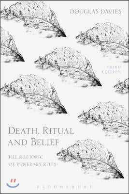 Death, Ritual and Belief: The Rhetoric of Funerary Rites