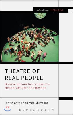 Theatre of Real People: Diverse Encounters at Berlin&#39;s Hebbel Am Ufer and Beyond