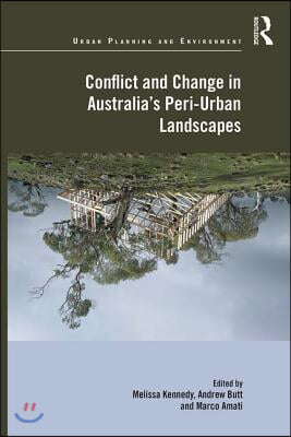 Conflict and Change in Australia's Peri-Urban Landscapes