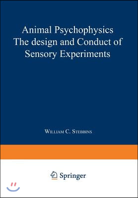 Animal Psychophysics: The Design and Conduct of Sensory Experiments